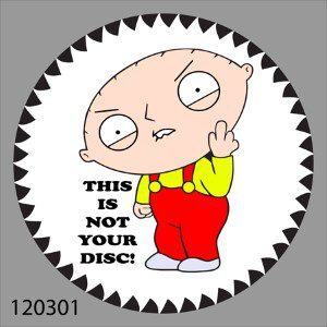 99120301 Family Guy Stewie Not Your Disc flares