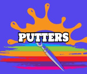 Dyed Putters